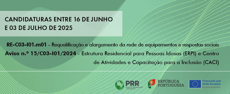 Aviso N.º 15/C03-I01/2025 - Requalificação e Alargamento da Rede de Equipamentos e Respostas Sociais